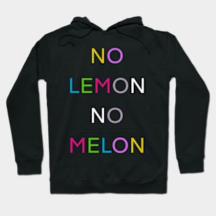 NO LEMON NO MELON PALINDROME FUNNY 2 Hoodie